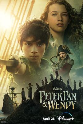 彼得·潘与温蒂 Peter Pan &amp;amp;amp; Wendy