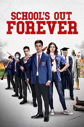 末日校园 School&amp;amp;#39;s Out Forever