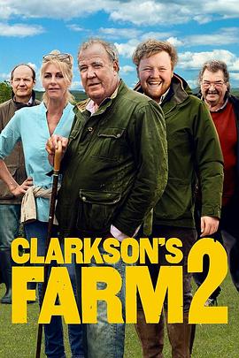 克拉克森的农场 第二季 Clarkson&amp;amp;#39;s Farm Season 2