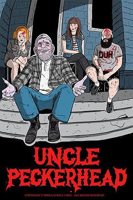 吃人大叔 Uncle Peckerhead
